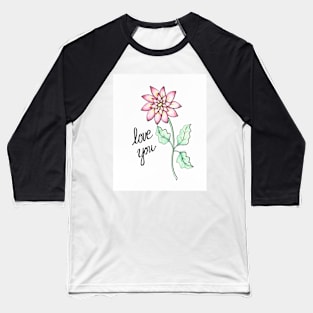 Love You Flower Baseball T-Shirt